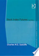 Stock index futures / Charles M.S. Sutcliffe.
