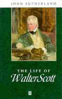 The life of Walter Scott : a critical biography / John Sutherland.