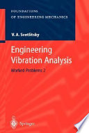 Engineering vibration analysis : worked problems 2 / translated by A.S. Lidvansky and R.A. Mukhamedshin.