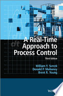 A real-time approach to process control / William Y. Svrcek, Donald P. Mahoney, Brent R. Young.