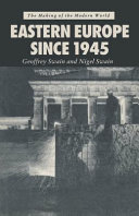 Eastern Europe since 1945 / Geoffrey Swain and Nigel Swain.