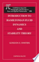 Introduction to Hamiltonian fluid dynamics and stability theory / Gordon E. Swaters.