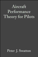 Aircraft performance theory / P.J. Swatton.