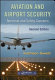 Aviation and airport security : terrorism and safety concerns / Kathleen M. Sweet.