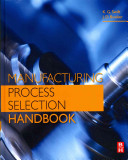 Manufacturing process selection handbook / K.G. Swift, J.D. Booker.