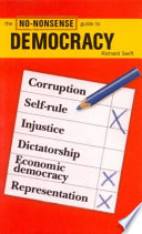 The no-nonsense guide to democracy / Richard Swift.