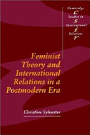 Feminist theory and international relations in a postmodern era / Christine Sylvester.