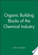 Organic building blocks of the chemical industry / H. Harry Szmant.