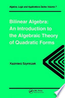 Bilinear algebra : an introduction to the algebraic theory of quadratic forms.