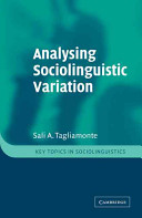 Analysing sociolinguistic variation / Sali Tagliamonte.