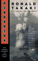 Hiroshima : why America dropped the atomic bomb / Ronald Takaki.