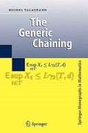 The generic chaining : upper and lower bounds of stochastic processes / Michel Talagrand.