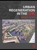 Urban regeneration in the UK / Andrew Tallon.