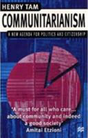Communitarianism : a new agenda for politics and citizenship.