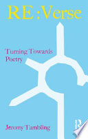 RE : verse : turning towards poetry / Jeremy Tambling.