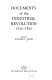 Documents of the Industrial Revolution, 1750-1850.