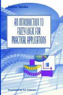An introduction to fuzzy logic for practical applications / Kazuo Tanaka ; translated by Tak Niimura.