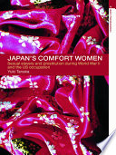 Japan's comfort women : sexual slavery and prostitution during World War II and the US occupation / Yuki Tanaka.