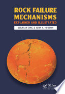 Rock failure mechanisms : explained and illustrated / Chun'an Tang, John A. Hudson.
