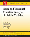 Noise and torsional vibration analysis of hybrid vehicles / Xiaolin Tang, Yanjun Huang, Hong Wang, Yechen Qin.