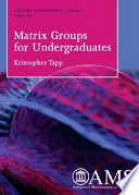 Matrix groups for undergraduates / Kristopher Tapp.