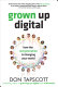 Grown up digital : how the Net generation is changing your world / Don Tapscott.