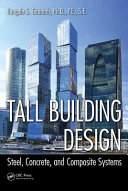 Tall building design : steel, concrete, and composite systems / Bungale S. Taranath, Ph.D., P.E., S.E.