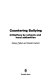 Countering bullying : initiatives by schools and local authorities / Delwyn Tattum and Graham Herbert.