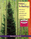 Ethics and technology : ethical issues in an age of information and communication technology / Herman T. Tavani.