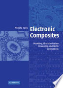 Electronic composites : [modeling, characterization, processing, and MEMS applications] / Minoru Taya.