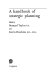 A handbook of strategic planning / edited by Bernard Taylor and Kevin Hawkins.