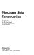 Merchant ship construction / D.A. Taylor.