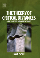 The theory of critical distances : a new perspective in fracture mechanics / David Taylor.