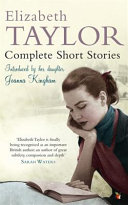 Complete short stories / Elizabeth Taylor.