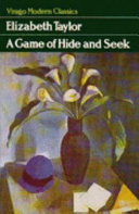 A game of hide-and-seek / Elizabeth Taylor ; with a new introduction by Elizabeth Jane Howard.
