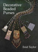 Decorative beaded purses / Enid Taylor.