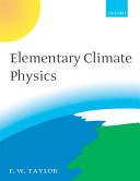 Elementary climate physics / F.W. Taylor.