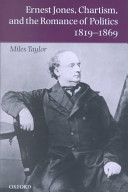 Ernest Jones, Chartism, and the romance of politics 1819-1869.
