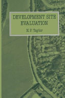 Development site evaluation / N.P.Taylor.
