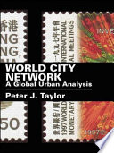 World city network : a global urban analysis / Peter J. Taylor.
