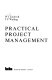 Practical project management / (by) W.J. Taylor & T.F. Watling.