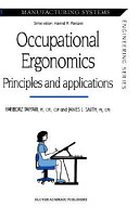 Occupational ergonomics : principles and applications / F. Tayyariand J. L. Smith.