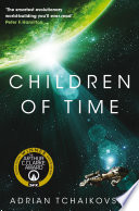 Children of time / Adrian Tchaikovsky.