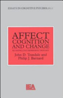 Affect, cognition and change : re-modelling depressive thought / John D. Teasdale and Philip J. Barnard.