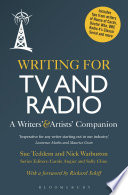 Writing for tv and radio a writers' and artists' companion / Sue Teddern and Nick Warburton.