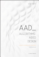 AAD, algorithms-aided design : parametric strategies using Grasshopper / Arturo Tedeschi.