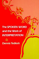 The spoken word and the work of interpretation / Dennis Tedlock.