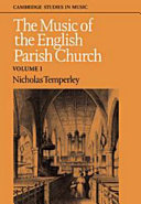 The Music of the English parish church (by) Nicholas Temperley /