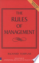 The rules of management : a definitive code for managerial success / Richard Templar.