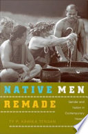 Native men remade gender and nation in contemporary Hawaii / Ty P. Kawika Tengan.
